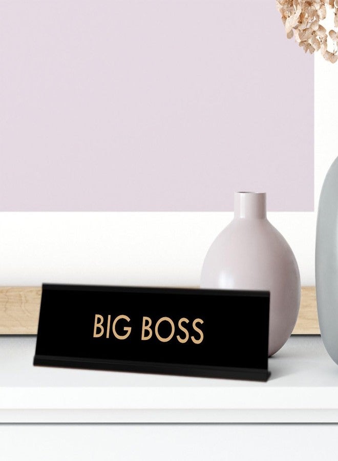 All Quality Big Boss Novelty Desk Sign | (2 x 8") - Image 4